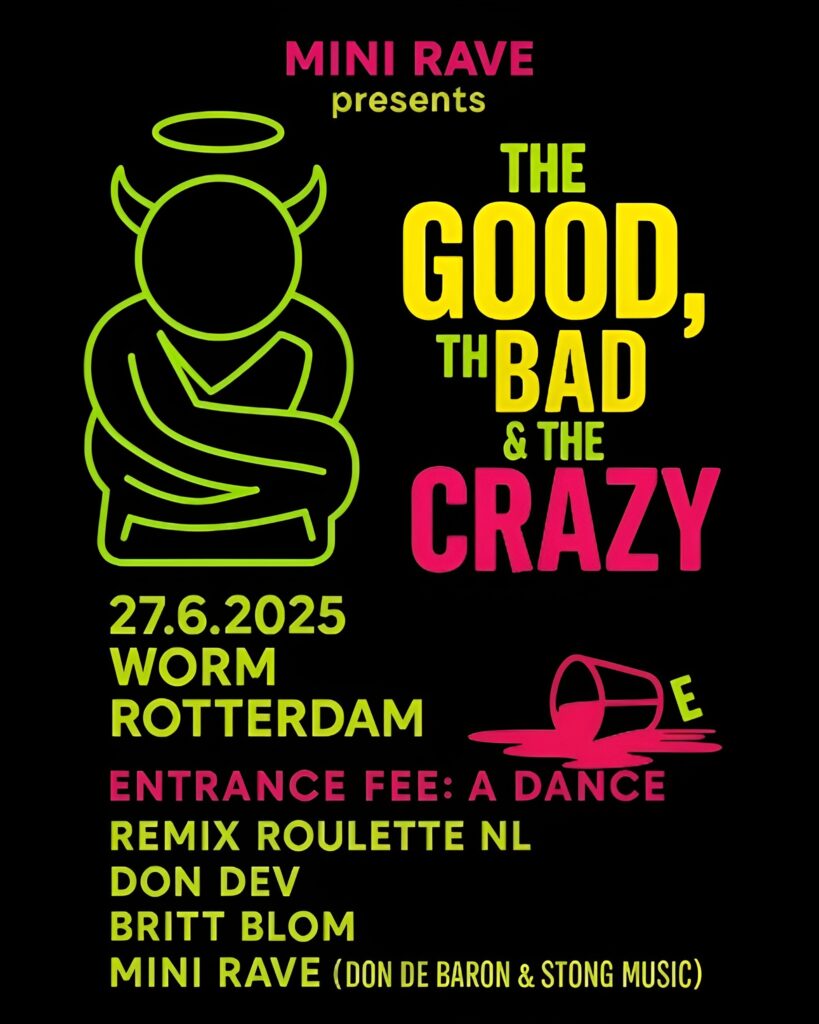 MINI RAVE presents:  The good , the bad & the crazy