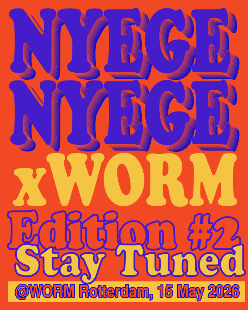Nyege Nyege x WORM #2
